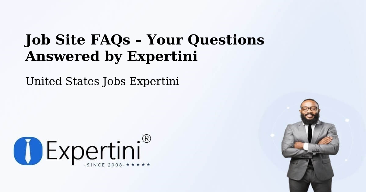 Job Site FAQs – Frequently Asked Questions – Kennett - Kennett, United States Jobs Expertini